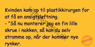 Kvinden der var hos plastikkirurg for at få en ansigtsløftning