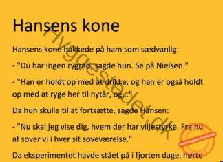 Hansens kone var hele tiden efter ham…