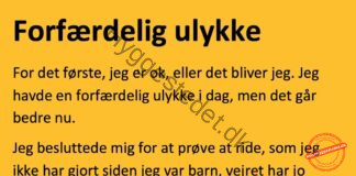 Jeg var ude for en vild ulykke i dag…