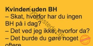 Manden til sin kone da hun går uden BH