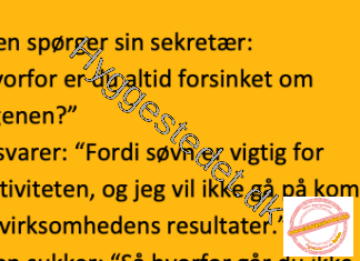 Chefen til sin sekretær som altid er forsinket…