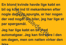En blond kvinde kom ind til mekanikeren fordi hun havde problemer med gearkassen