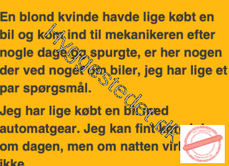 En blond kvinde kom ind til mekanikeren fordi hun havde problemer med gearkassen
